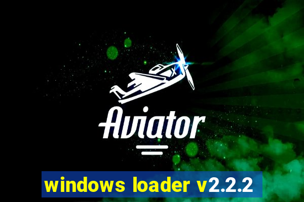 windows loader v2.2.2